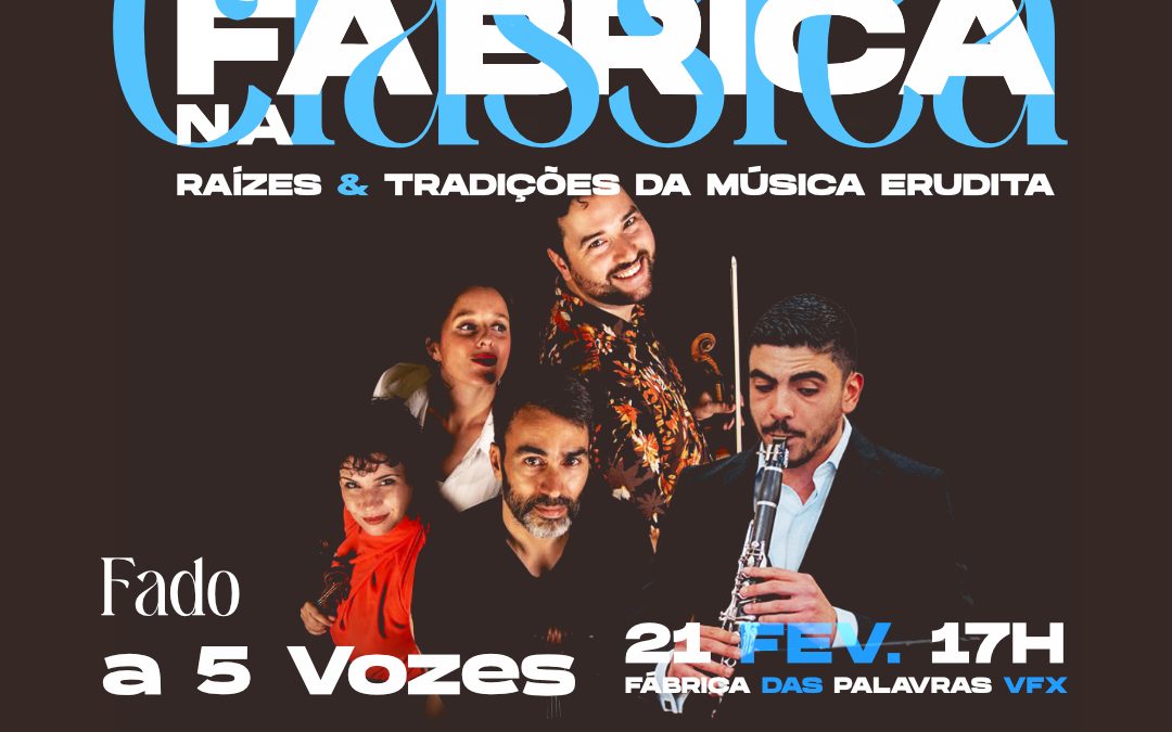 Fado a 5 Vozes – Clássica na Fábrica